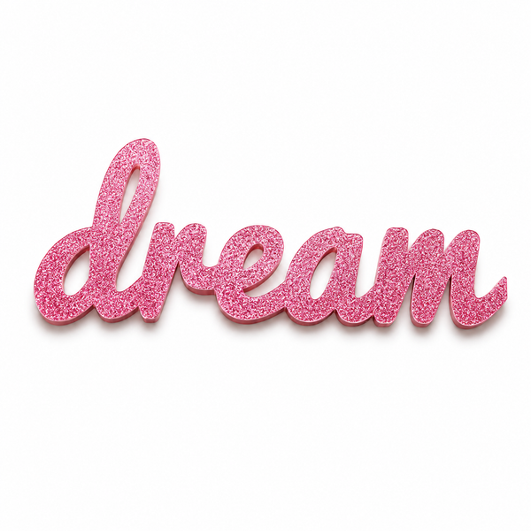 Dream Script Sign | Laser Cut Επιγραφή από Πλεξιγκλάς & MDF