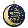 To the Moon and Back | Στρογγυλή Διακοσμητική Πινακίδα Laser Cut