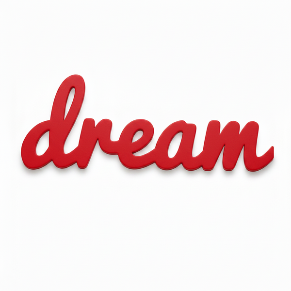 Dream Script Sign | Laser Cut Επιγραφή από Πλεξιγκλάς & MDF