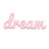 Dream Script Sign | Laser Cut Επιγραφή από Πλεξιγκλάς & MDF