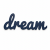 Dream Script Sign | Laser Cut Επιγραφή από Πλεξιγκλάς & MDF