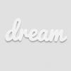 Dream Script Sign | Laser Cut Επιγραφή από Πλεξιγκλάς & MDF