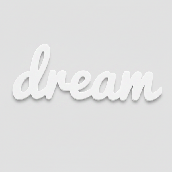 Dream Script Sign | Laser Cut Επιγραφή από Πλεξιγκλάς & MDF