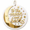 To the Moon and Back | Στρογγυλή Διακοσμητική Πινακίδα Laser Cut