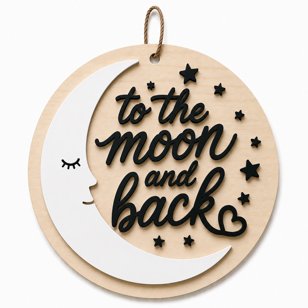 To the Moon and Back | Στρογγυλή Διακοσμητική Πινακίδα Laser Cut