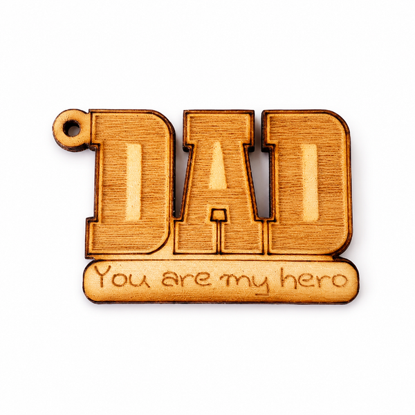 Ξύλινο στοιχείο Dad με χάραξη You Are My Hero και τρύπα ανάρτησης για μπρελόκ και χειροποίητες κατασκευές από MDF ξύλο So Cute Cut.