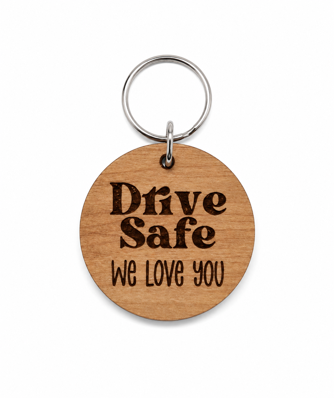 Ξύλινο στρογγυλό μπρελόκ Drive Safe We Love You από MDF σημύδα με μεταλλικό κρίκο