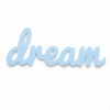 Dream Script Sign | Laser Cut Επιγραφή από Πλεξιγκλάς & MDF