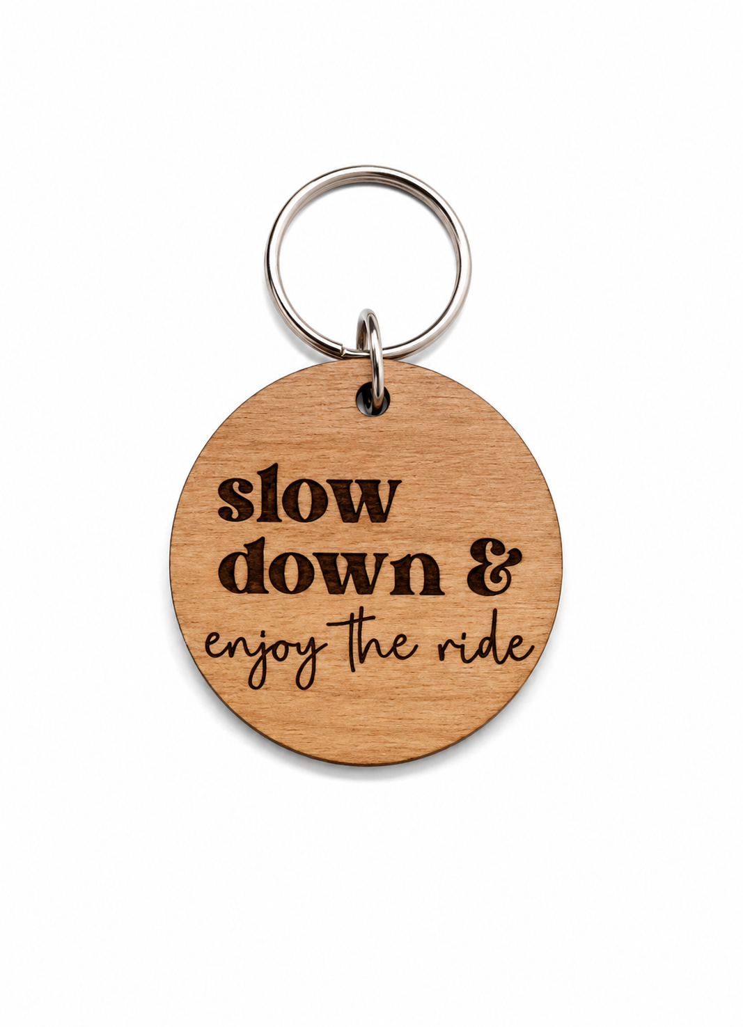 Ξύλινο στρογγυλό μπρελόκ Slow Down and Enjoy The Ride από MDF σημύδα με μεταλλικό κρίκο